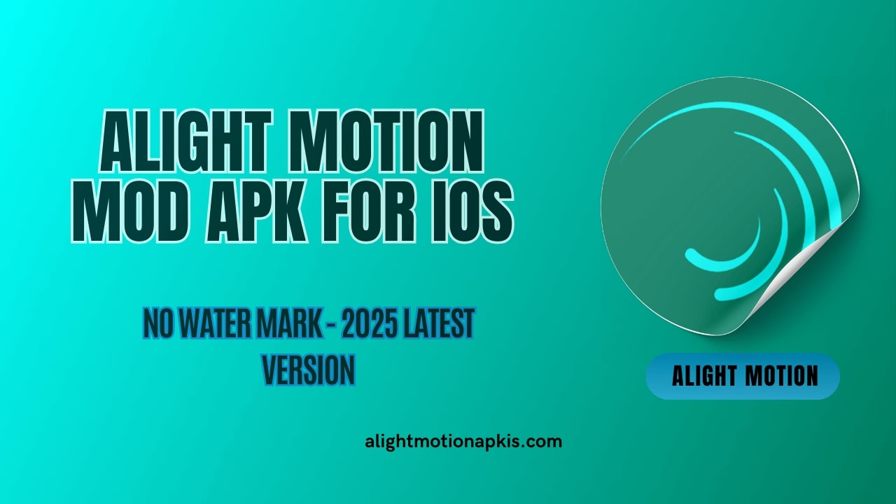 Alight motion mod apk for IOS