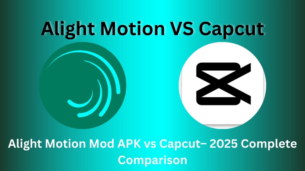 Alight motion mod apk VS capcut