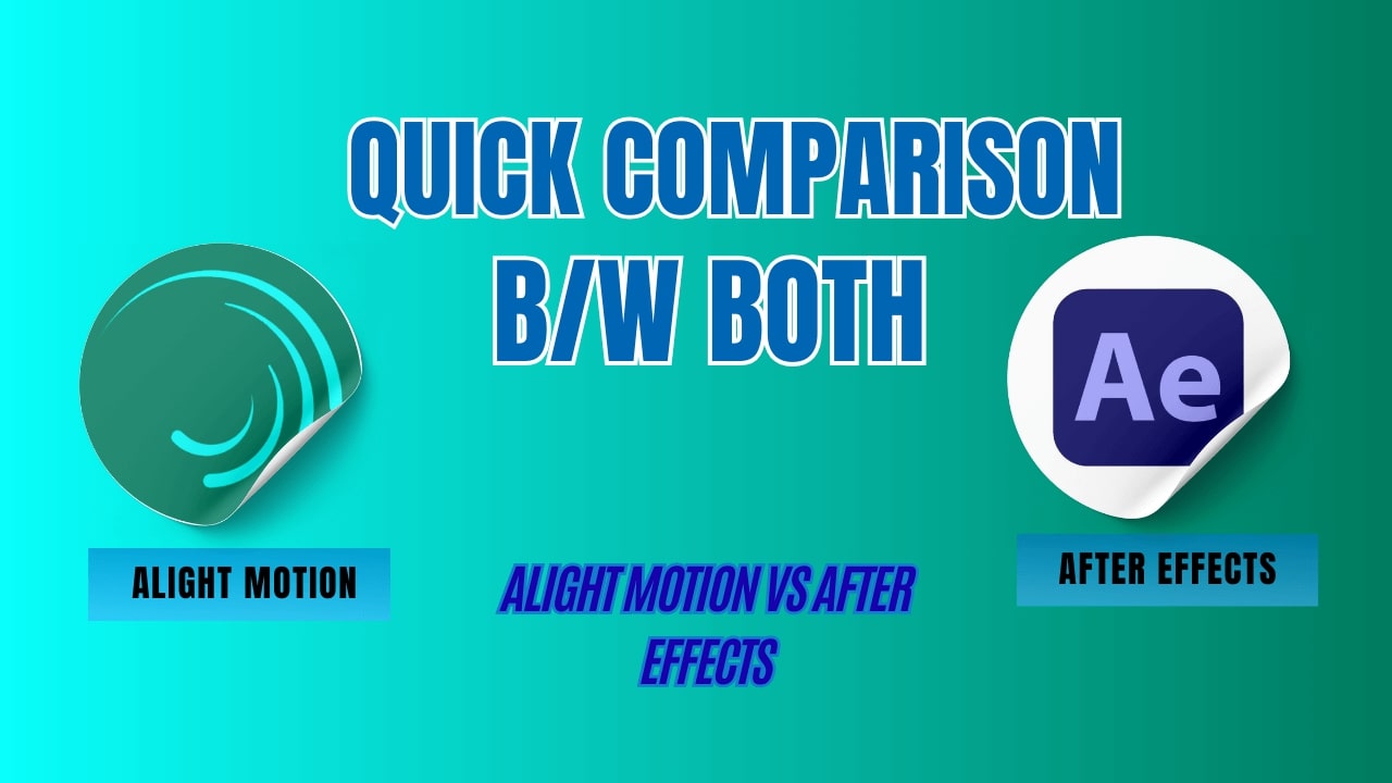 Alight Motion Mod APK VS After Effects