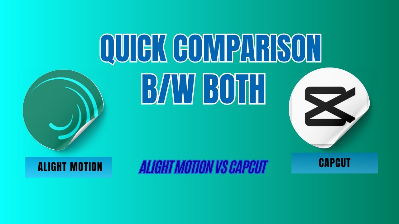 alight motion mod apk vs CapCut